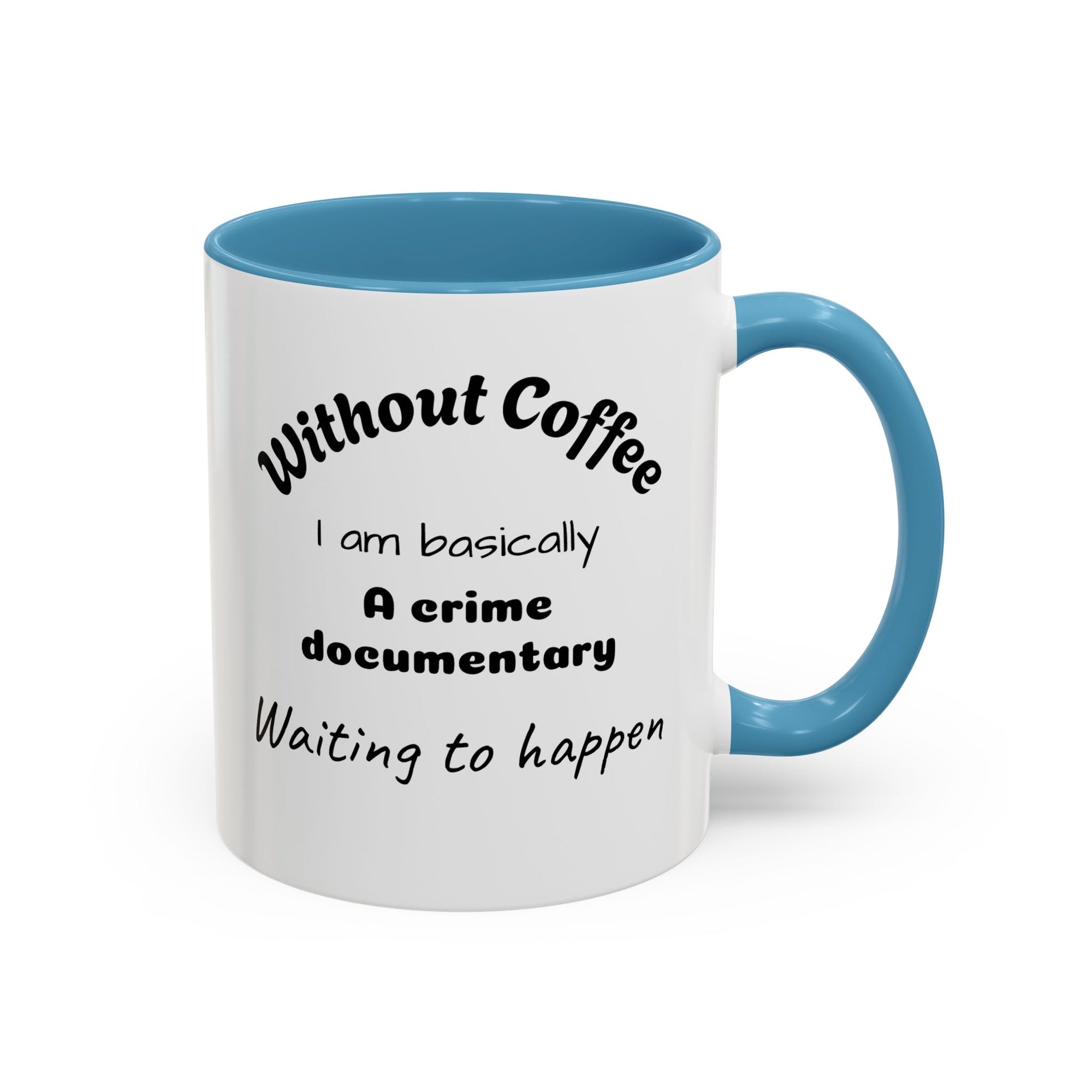 Coffee Lover's Accent Mug, Funny Mug for Coffee Enthusiasts, Gift for Coffee Addicts, Unique Office Mug, Crime Documentary Theme
