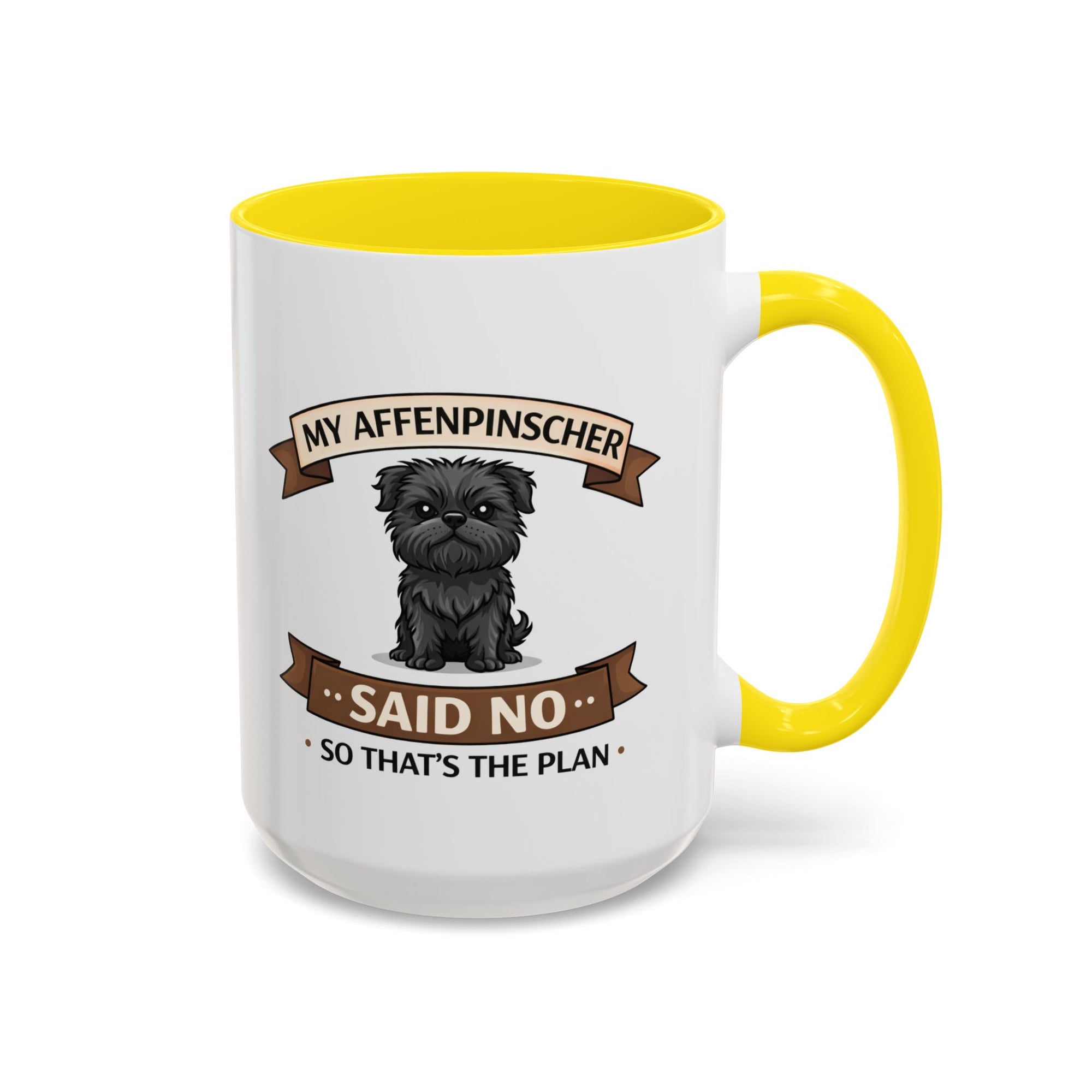 Affenpinscher Coffee Mug — "My Affenpinscher Said No So That's The Plan" | Free USA Shipping