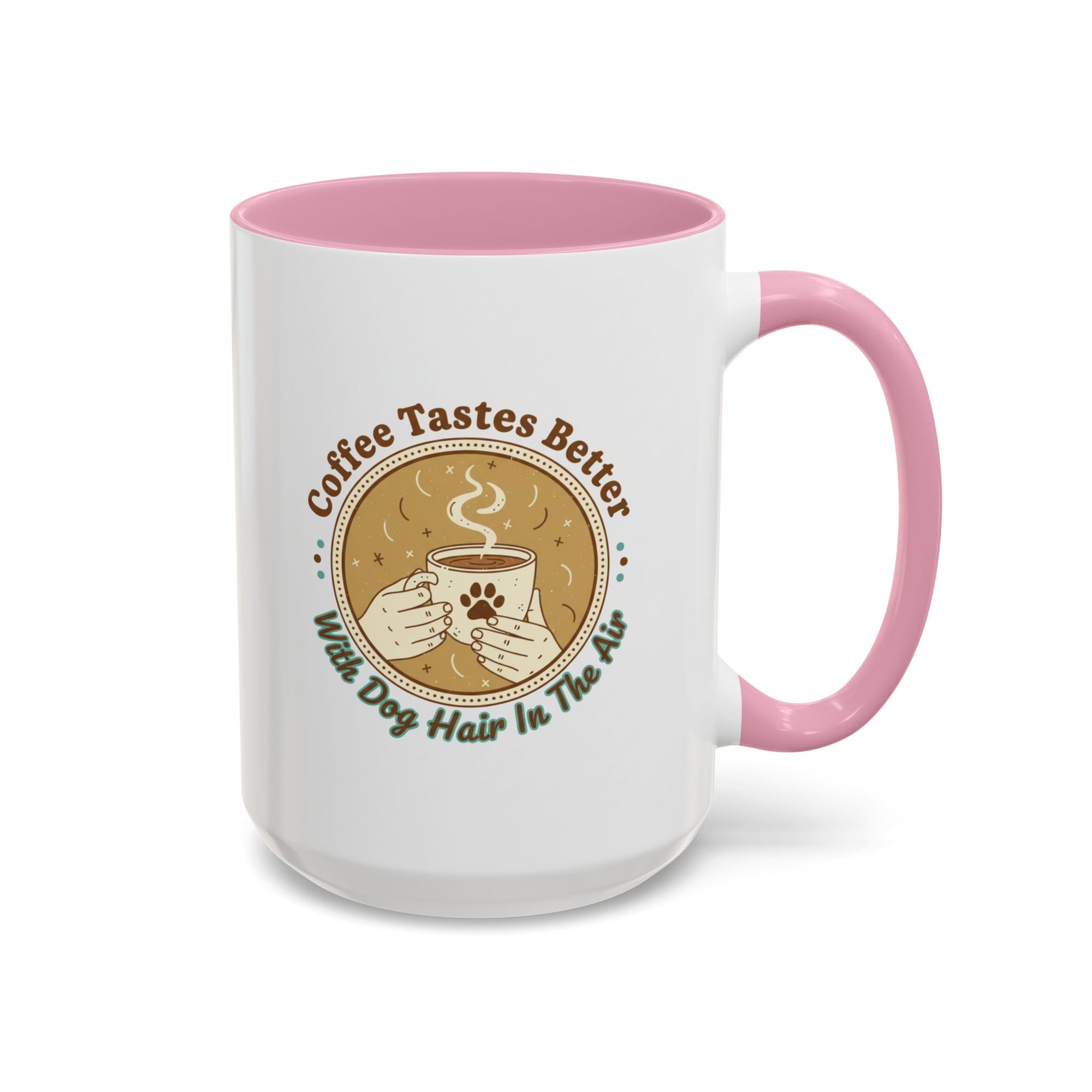 Funny Dog Lover Coffee Mug - "Coffee Tastes Better With Dog Hair In It" - Free USA Shipping