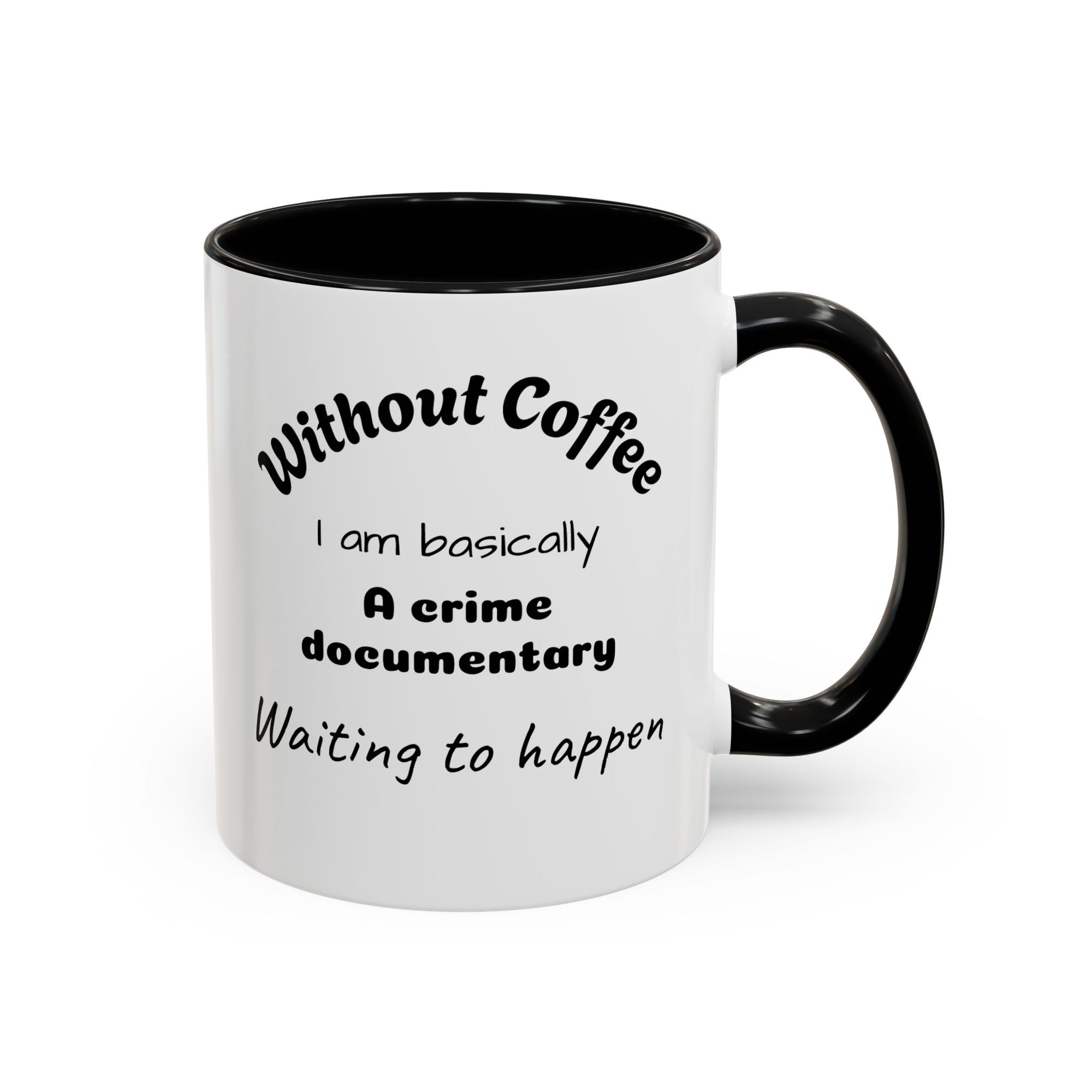 Coffee Lover's Accent Mug, Funny Mug for Coffee Enthusiasts, Gift for Coffee Addicts, Unique Office Mug, Crime Documentary Theme