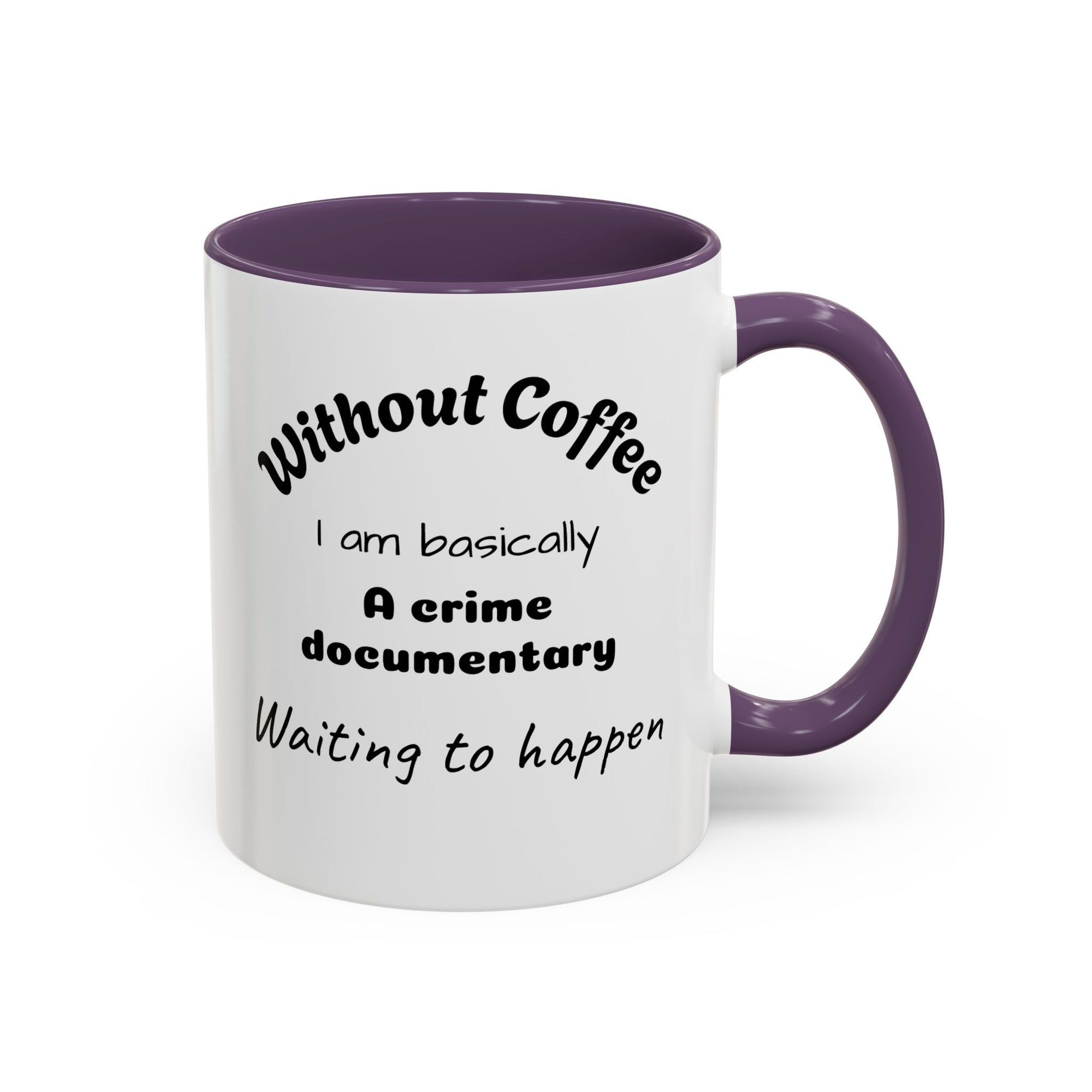 Coffee Lover's Accent Mug, Funny Mug for Coffee Enthusiasts, Gift for Coffee Addicts, Unique Office Mug, Crime Documentary Theme