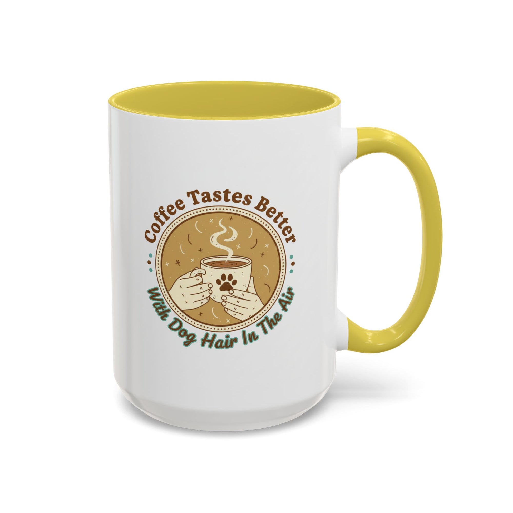 Funny Dog Lover Coffee Mug - "Coffee Tastes Better With Dog Hair In It" - Free USA Shipping