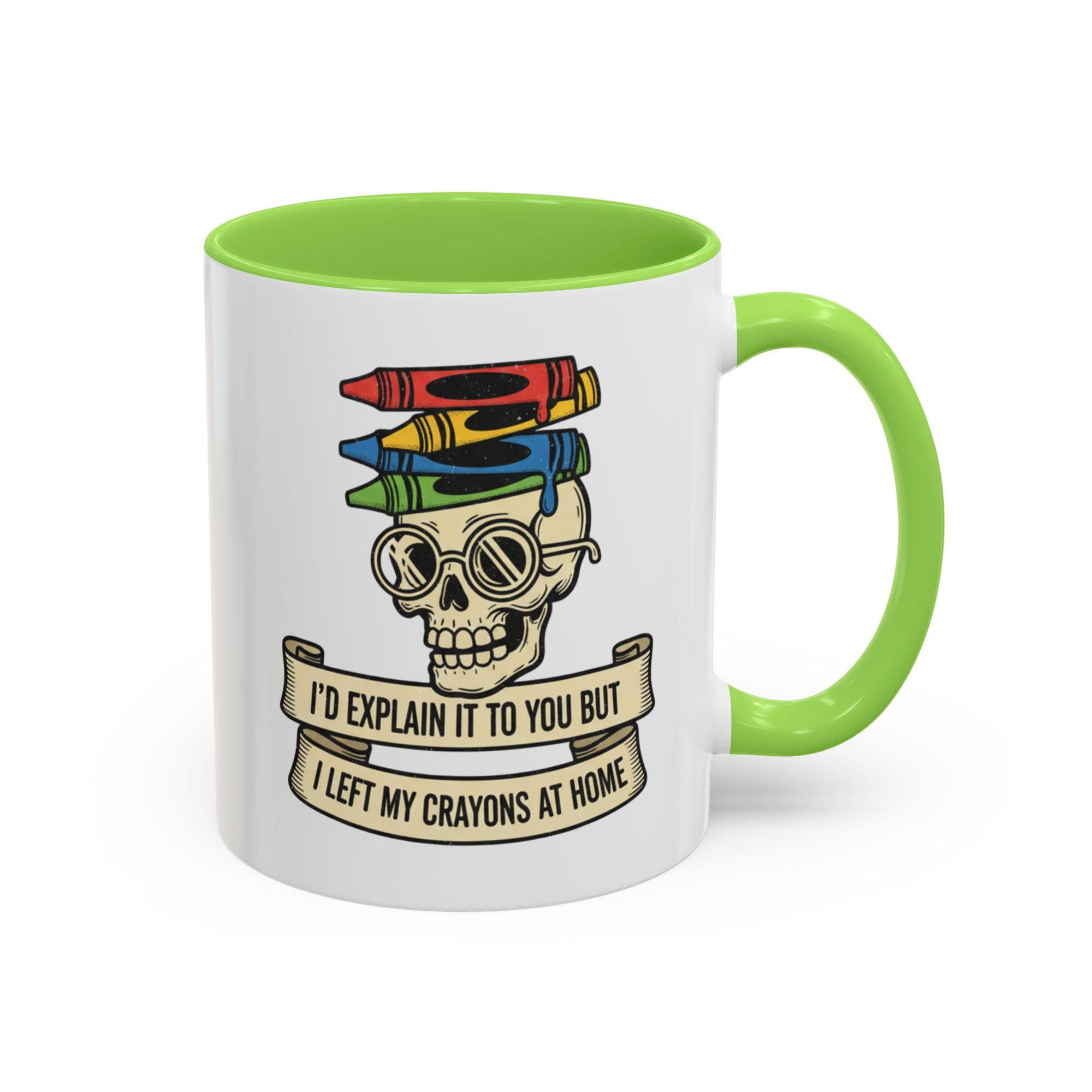 Mug — "I'd Explain It to You, But I Left My Crayons at Home." Colorful Ceramic Coffee Cup | Free USA Shipping
