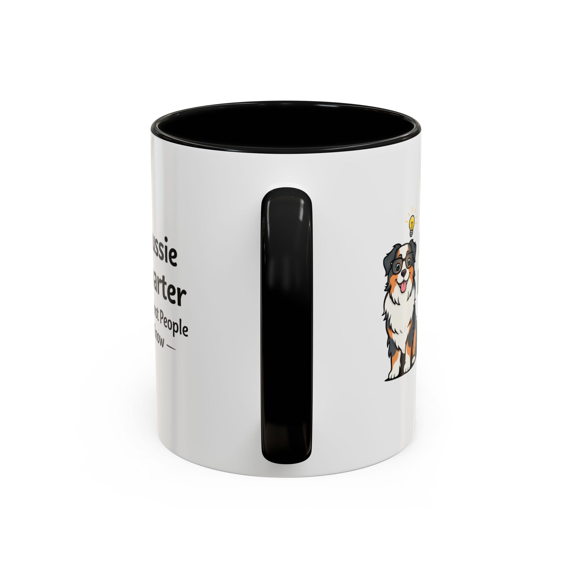 Australian Shepherd Coffee Mug - "My Aussie Is Smarter Than Most People" - Free USA Shipping - Funny Dog Lover Gift (11/15oz)